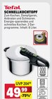 Schnellkochtopf Angebote von Tefal bei Marktkauf Fellbach für 49,99 €