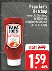 Ketchup Angebote von Papa Joe's bei E center Mülheim für 1,59 €
