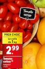 Tomates cerises en promo chez Lidl Mulhouse à 2,99 €