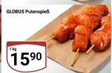 Aktuelles Putenspieß Angebot bei GLOBUS in Saarbrücken ab 15,90 €