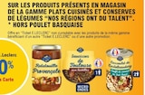Promo 30% avec la carte ticket e.Leclerc' sur les produits présentş en magasin de la gamme plats cuisinés et conserves de légumes "nos régions ont du talent". * hors poulet basquaise à  dans le catalogue E.Leclerc à Mâcon