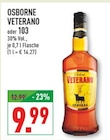 VETERANO oder 103 Angebote von OSBORNE bei Marktkauf Hattingen für 9,99 €