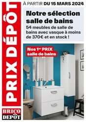 Catalogue Bricolage Brico Dépôt en cours à Lavaur et alentours, "Notre sélection salle de bains", 1 page, 15/03/2024 - 10/04/2024