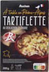 TARTIFLETTE AU REBLOCHON DE SAVOIE AUCHAN À TABLE EN FRANCE - AUCHAN A TABLE EN FRANCE à 8,98 € dans le catalogue Auchan Hypermarché