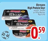 High Protein Skyr im EDEKA Prospekt High Protein Skyr von Ehrmann im aktuellen EDEKA Prospekt für 0,59 €