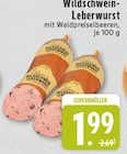 Wildschwein-Leberwurst mit Waldpreiselbeeren bei E center im Rheda-Wiedenbrück Prospekt für 1,99 €