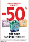 Promo -50 % remise immédiate sur tout SAN PELLEGRINO à  dans le catalogue Intermarché Super à L'Isle-en-Dodon