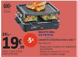 Raclette Grill - Severin en promo chez E.Leclerc Toulouse à 19,99 €