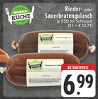 EDEKA - Rinder- oder Sauerbratengulasch Angebot im Prospekt Rinder- oder Sauerbratengulasch bei EDEKA im Prospekt "" für 6,99 €