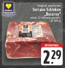 Original spanischer Serrano-Schinken "Reserva" Angebote von EDEKA Herzstücke bei E center Hagen für 2,29 €