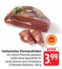 EDEKA - Italienischer Parmaschinken Angebot im Prospekt Italienischer Parmaschinken bei EDEKA im Prospekt "" für 3,99 €