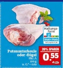 Putenunterkeule oder -flügel Angebote bei Marktkauf Coburg für 0,55 €