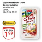 Mediterrane Creme Dip oder Aufstrich bei GLOBUS im Maintal Prospekt für 1,99 €