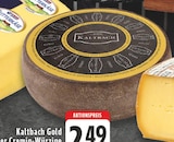 Kaltbach Gold der Cremig-Würzige bei EDEKA im Castrop-Rauxel Prospekt für 2,49 €