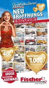 Aktueller Polstermöbel Fischer Prospekt (Nürnberg) Polstermöbel Fischer Prospekt "Spektakulärer Neueröffnungs-Endspurt" mit Seiten (Nürnberg)