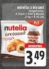 Nutella Croissant im Angebot bei E center in Bergheim Nutella Croissant Angebote von Nutella bei E center Bergheim für 3,49 €