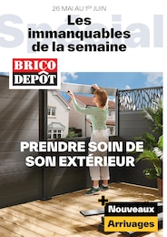 Prospectus Brico Dépôt, "Les immanquables de la semaine", 1 page, 26/05/2023 - 01/06/2023