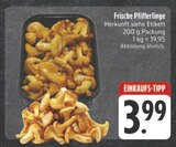 Frische Pfifferlinge im Angebot bei E center in Fürth Frische Pfifferlinge Angebote bei E center Fürth für 3,99 €