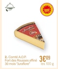 Comté A.O.P. Fort des Rousses affiné 30 mois - Juraflore dans le catalogue Monoprix