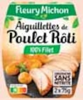 Aiguillettes Tranchées de Poulet Rôti Conservation Sans Nitrite - FLEURY MICHON dans le catalogue Intermarché