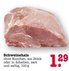 Schweinehals im Angebot bei E center in Karlsruhe Schweinehals Angebote bei E center Karlsruhe für 1,29 €