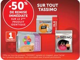 -50% de remise immédiate sur le 2ème produit identique sur tout TASSIMO - TASSIMO - U Express à Courbevoie -50% de remise immédiate sur le 2ème produit identique sur tout TASSIMO - TASSIMO en promo chez U Express Courbevoie