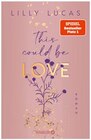 This could be Love im Angebot bei REWE in Braunschweig This could be Love Angebote von Lilly Lucas bei REWE Braunschweig für 3,99 €