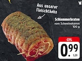 EDEKA - Schlemmerbraten Angebot im Prospekt Schlemmerbraten bei EDEKA im Prospekt "" für 0,99 €