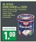 Crème Fraîche oder Légère Angebote von Dr. Oetker bei Marktkauf Kerpen für 1,00 €