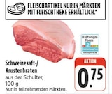 Schweinesaft-/Krustenbraten Angebote bei nah und gut Ansbach für 0,75 €