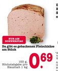 Aktuelle Wurst Angebote bei E center in Karlsruhe Aktuelles Fleischkäse am Stück Angebot bei E center in Karlsruhe ab 0,69 €