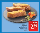 Heilbutt Angebot in Langenleuba-Niederhain Heilbutt im aktuellen Prospekt bei Marktkauf in Langenleuba-Niederhain