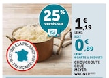 Choucroute crue - Meyer Wagner - Super U à Metz Choucroute crue - Meyer Wagner en promo chez Super U Metz à 0,89 €