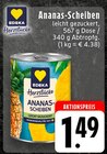 Aktuelle Ananas Angebote bei E center in Duisburg Aktuelles Ananas-Scheiben Angebot bei E center in Duisburg ab 1,49 €