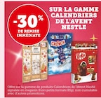 Promo -30% de remise immédiate sur la gamme calendriers de l'avent Nestle à  dans le catalogue Super U à Villeurbanne