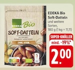 Bio Soft-Datteln bei EDEKA im Darmstadt Prospekt für 2,00 €