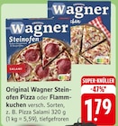 Original Wagner Steinofen Pizza oder Flammkuchen Angebote von Wagner bei EDEKA Esslingen für 1,79 €