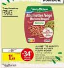 Allumettes Végé Haricots Rouges Nature - FLEURY MICHON en promo chez Intermarché Super Allumettes Végé Haricots Rouges Nature - FLEURY MICHON dans le catalogue Intermarché Super