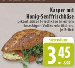 Aktuelle Honig Angebote bei E center in Bielefeld Aktuelles Kasper mit Honig-Senffrischkäse Angebot bei E center in Bielefeld ab 3,45 €