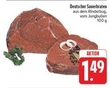 Aktuelle Sauerbraten Angebote bei EDEKA in Erlangen Aktuelles Deutscher Sauerbraten Angebot bei EDEKA in Erlangen ab 1,49 €