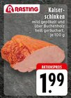 EDEKA - Kaiserschinken Angebot im Prospekt Kaiserschinken bei EDEKA im Prospekt "" für 1,99 €