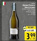 EDEKA Wegberg - Giolano Prosecco Vino Frizzante Angebot im Prospekt Giolano Prosecco Vino Frizzante bei EDEKA im Wegberg Prospekt für 3,99 €