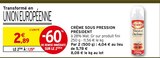 Crème sous pression - PRÉSIDENT - Intermarché Super Crème sous pression - PRÉSIDENT à 1,15 € dans le catalogue Intermarché Super
