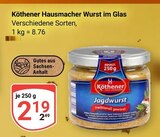 Hausmacher Wurst im Glas im Angebot bei GLOBUS in Gera Hausmacher Wurst im Glas Angebote von Köthener bei GLOBUS Gera für 2,19 €