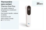 Thermomètre sans contact - THERMO ONE PLUS à 25,90 € dans le catalogue Technicien de Santé
