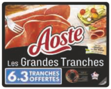 Les grandes tranches - AOSTE en promo chez Hyper U La Rochelle à 4,59 €