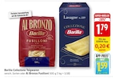 Barilla Collezione Teigwaren oder Al Bronzo Fusilloni Angebote von Barilla bei EDEKA Mannheim für 1,59 €