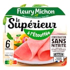 Jambon Le Supérieur à l'Étouffée - FLEURY MICHON à 3,74 € dans le catalogue Carrefour