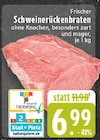 Frischer Schweinerückenbraten im Angebot bei E center in Herford Frischer Schweinerückenbraten Angebote bei E center Herford für 6,99 €