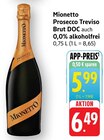 Prosecco Treviso Brut DOC - Mionetto - E center à Strasbourg Prosecco Treviso Brut DOC - Mionetto en promo chez E center Strasbourg à 5,99 €